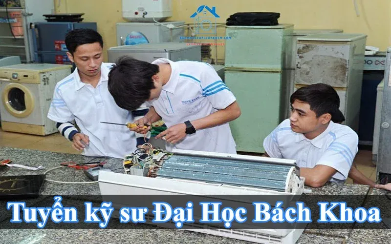 Thợ điện lạnh tuyển từ sinh viên Đại học Bách Khoa