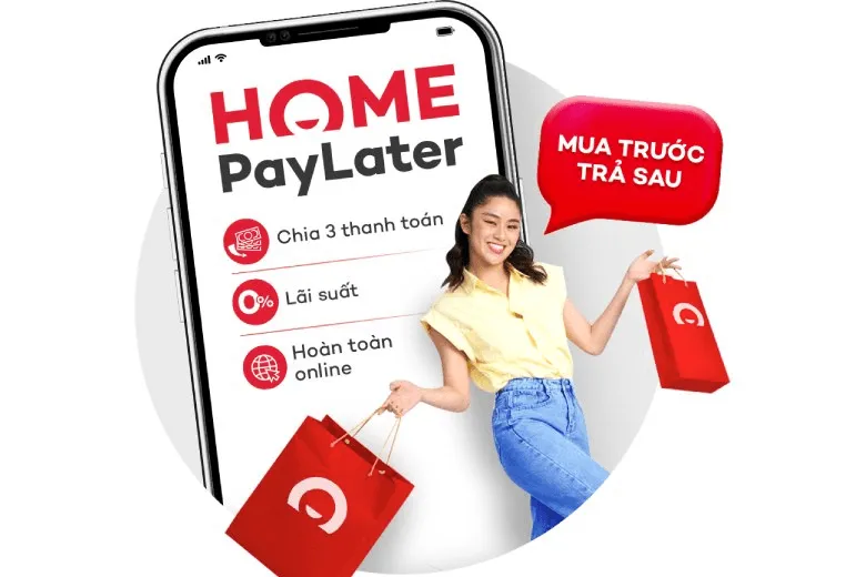 Tài khoản trả sau Home PayLater - Đơn vị đối tác uy tín cho dịch vụ trả góp điện thoại