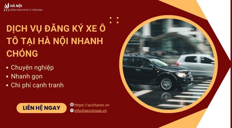Dịch Vụ Đăng Ký Xe Ô Tô Tại Hà Nội: Hướng Dẫn Chi Tiết & Lợi Ích