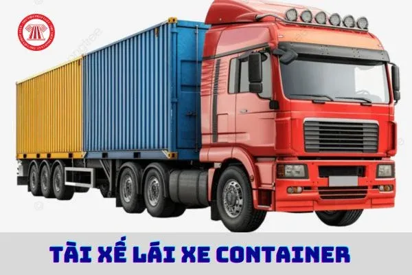 Tài xế chuyên nghiệp tìm hiểu lái xe container cần bằng gì theo luật mới 2026