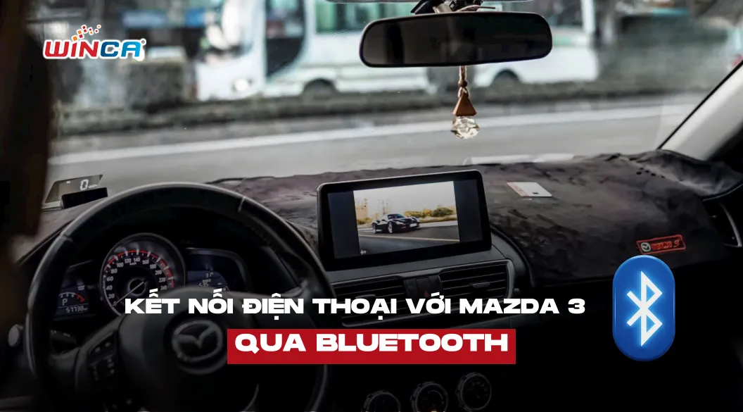 Cách kết nối điện thoại với ô tô mazda 3 qua giao diện Bluetooth của hệ thống Mazda Connect