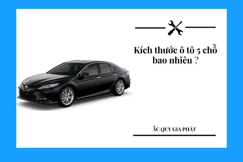 Sơ đồ minh họa các thông số kích thước ô tô 5 chỗ cơ bản trên thị trường