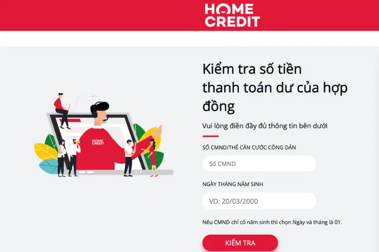 Vui lòng điền đầy đủ thông tin theo hướng dẫn để kiểm tra hợp đồng trả góp của Home Credit