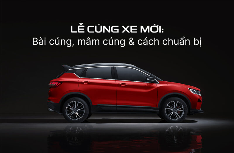 Văn khấn xe ô tô mới và hướng dẫn nghi lễ cúng xe chuẩn phong thủy