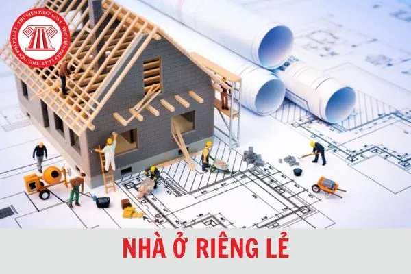 Nhà ở riêng lẻ bao gồm nhà biệt thự, liền kề và độc lập