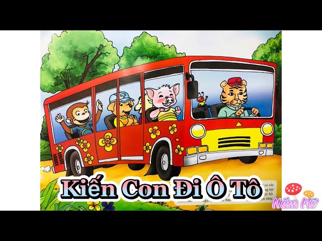 Câu Chuyện Kiến Con Đi Ô Tô: Bài Học Về Lòng Tốt