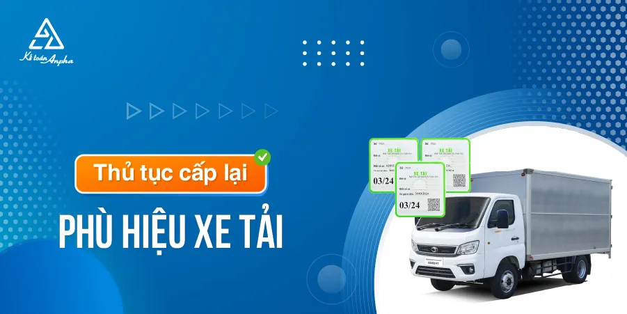 Thủ tục xin cấp lại phù hiệu xe tải