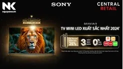 Dòng tivi Sony Bravia 9 cao cấp nhất 2026 hỗ trợ chính sách bảo hành ưu việt