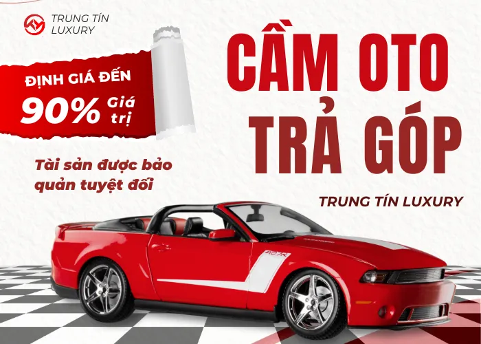 Dịch vụ cầm đồ ô tô Hà Nội thủ tục nhanh chóng uy tín