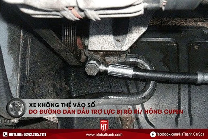 Xe ô tô không vào được số do hỏng cupen hoặc rò rỉ trên đường dẫn dầu trợ lực thủy lực